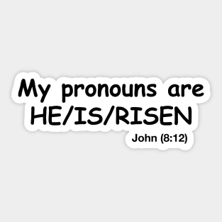 HE/IS/RISEN Sticker